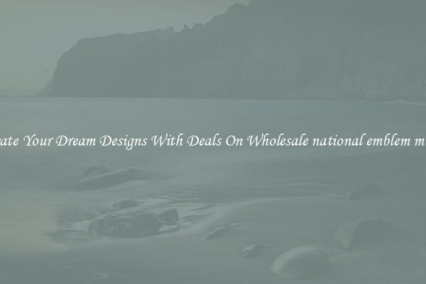 Create Your Dream Designs With Deals On Wholesale national emblem music