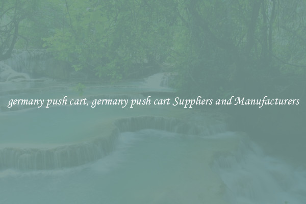 germany push cart, germany push cart Suppliers and Manufacturers