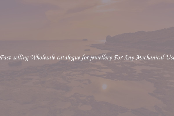 Fast-selling Wholesale catalogue for jewellery For Any Mechanical Use
