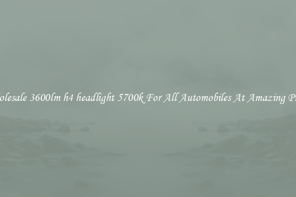 Wholesale 3600lm h4 headlight 5700k For All Automobiles At Amazing Prices