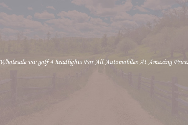 Wholesale vw golf 4 headlights For All Automobiles At Amazing Prices
