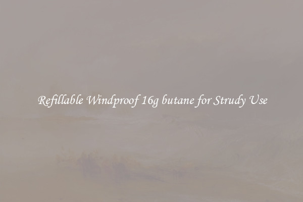 Refillable Windproof 16g butane for Strudy Use