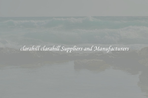 clarahill clarahill Suppliers and Manufacturers