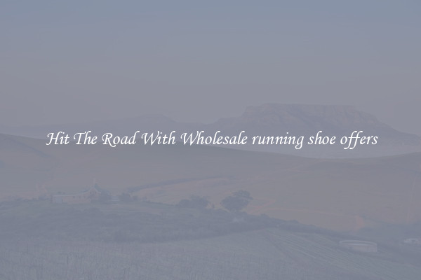 Hit The Road With Wholesale running shoe offers