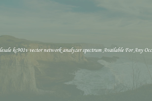 Wholesale kc901v vector network analyzer spectrum Available For Any Occasion