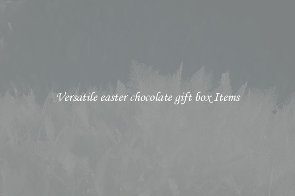 Versatile easter chocolate gift box Items