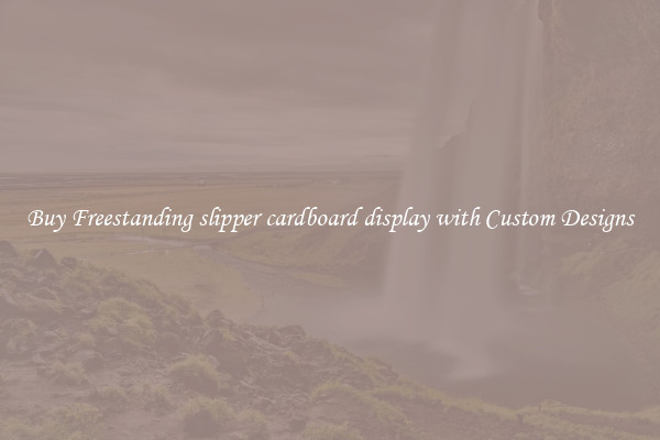 Buy Freestanding slipper cardboard display with Custom Designs