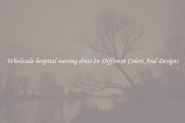 Wholesale hospital nursing dress In Different Colors And Designs
