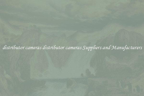 distributor cameras distributor cameras Suppliers and Manufacturers