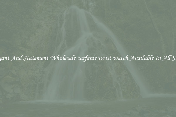 Elegant And Statement Wholesale carfenie wrist watch Available In All Styles